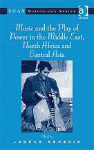 Book: Music and the Play of Power in the Middle East, North Africa and Central Asia
